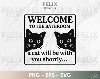 Funny Cat Bathroom Sign – Welcome to the Bathroom SVG PNG