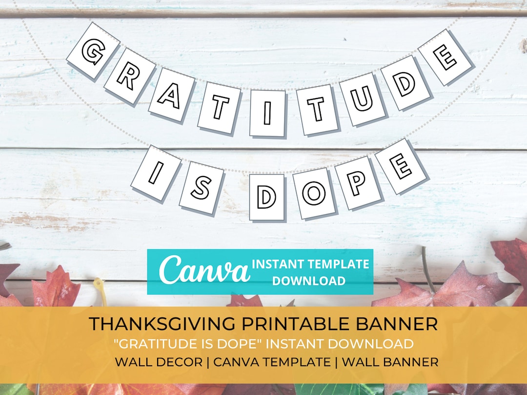 Thanksgiving Banner Printable | Gratitude is Dope Wall Banner | Canva ...