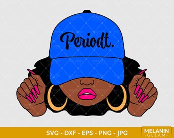 Periodt Woman Cap 9, melanin, black woman svg, afro woman svg, black girl magic