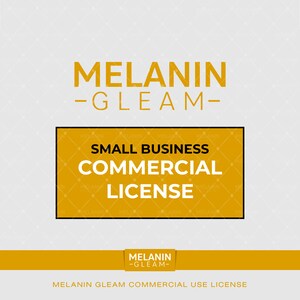 Op de afbeelding: Een gele afbeelding met de tekst "MELANIN -GLEAM- SMALL BUSINESS COMMERCIAL LICENSE MELANIN -GLEAM- MELANIN GLEAM COMMERCIAL USE LICENSE"