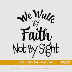 Op de afbeelding: Zwart-wit typografisch ontwerp met de tekst "We Walk By Faith Not By Sight".