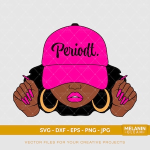 Periodt Woman Cap 2, mélanine, femme noire svg, afro femme svg, magie fille noire
