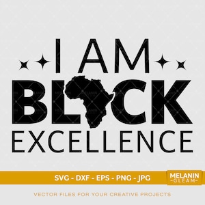 May include: Black and white graphic design with the text "I AM BLACK EXCELLENCE" and an outline of the continent of Africa. The design includes small stars on either side of the text.