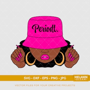 Periodt Woman Smirk Hat, Melanin svg, schwarze Frau svg, afro Frau, schwarze Mädchenmagie, Periodt Frau