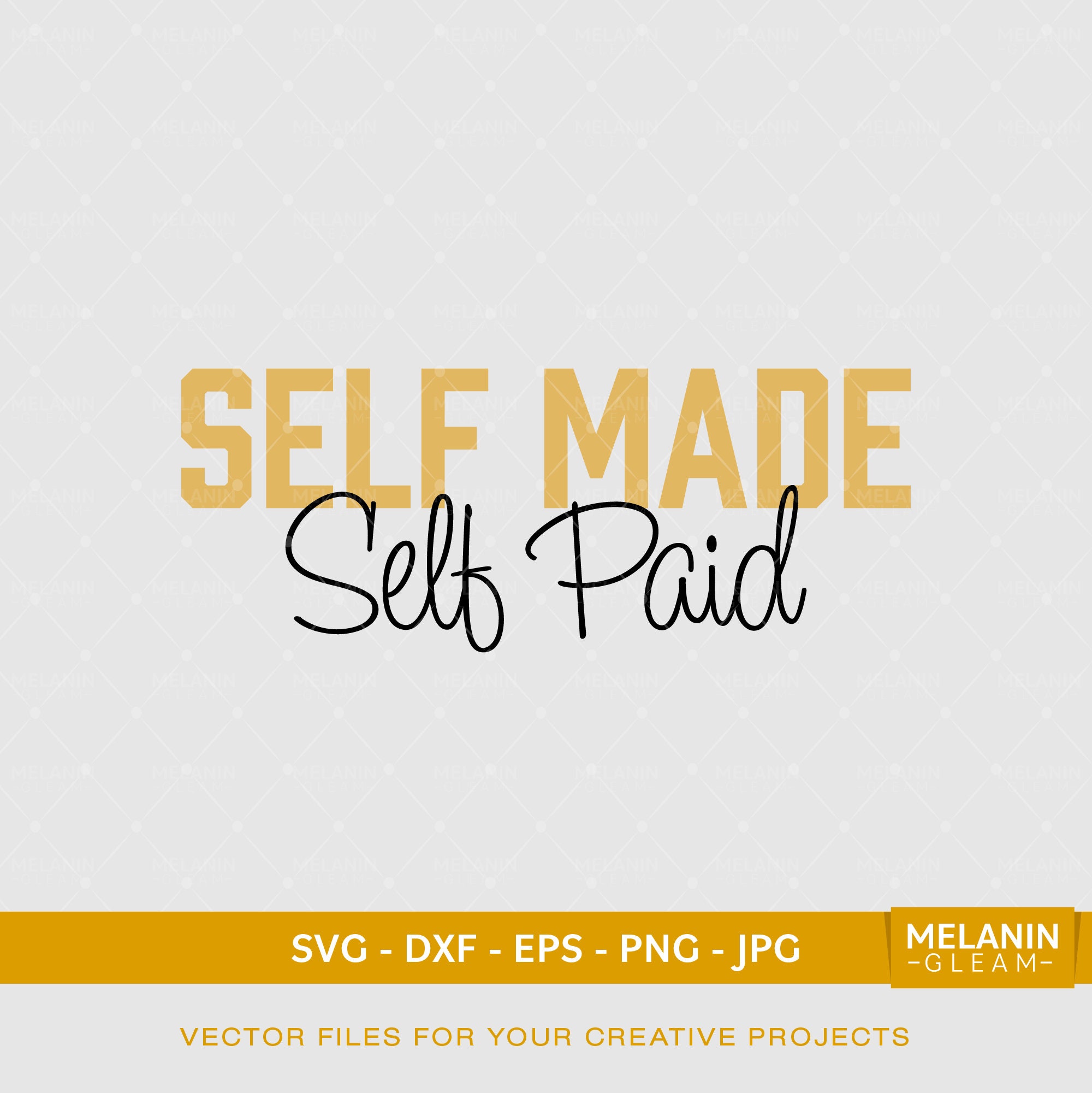 Self Made Self Paid Quotes Svg Sayings Svg Self Made Svg Etsy