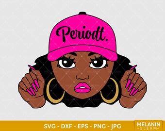 Periodt Woman Cap Front, melanin, black woman svg, afro woman svg, black girl magic
