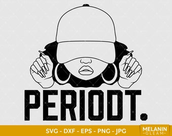 Periodt Woman Cap Silhouette, melanin, black woman svg, afro woman svg, black girl magic