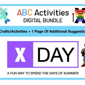 Puede incluir: Paquete digital de actividades ABC. La imagen presenta un pez, un xilófono y un niño sosteniendo una radiografía. El texto incluye "ABC Activities DIGITAL BUNDLE" y "X DAY". Incluye 3 manualidades/actividades y sugerencias adicionales. ¡Una forma divertida de pasar los días de verano!