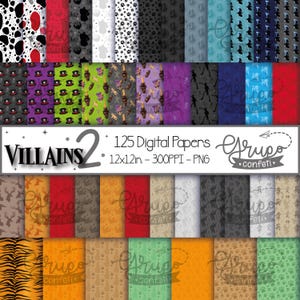 May include: A set of 125 digital papers featuring various villainous characters and patterns. The papers are 12 inches by 12 inches and 300 pixels per inch. The papers are in PNG format. The text "VILLAINS 2" is displayed in a large font at the top of the image. The text "125 Digital Papers" is displayed in a smaller font below the text "VILLAINS 2". The text "12x12in - 300PPI - PNG" is displayed in a smaller font below the text "125 Digital Papers". The text "Grupo Confeti" is displayed in a smaller font at the bottom right of the image.