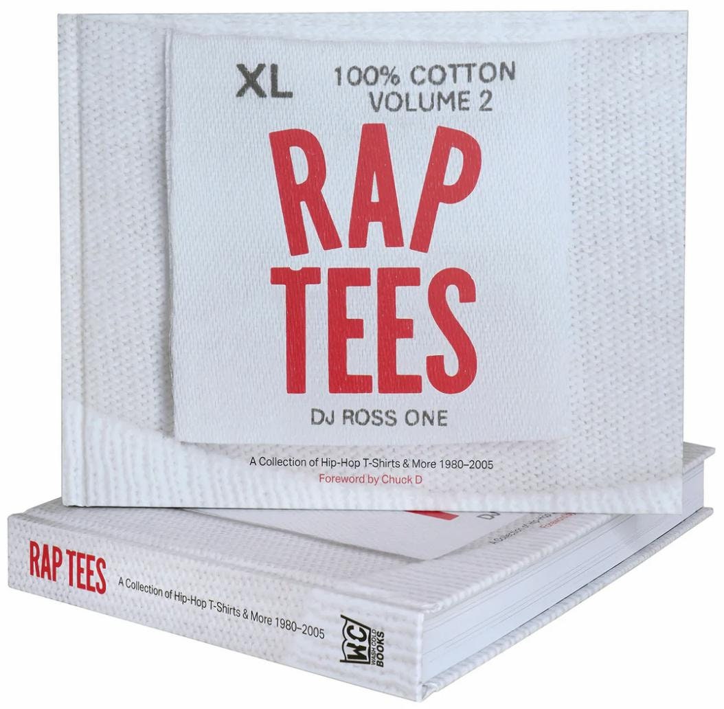 Rap Tees Volume 2: A Collection of Hip-hop T-shirts & More