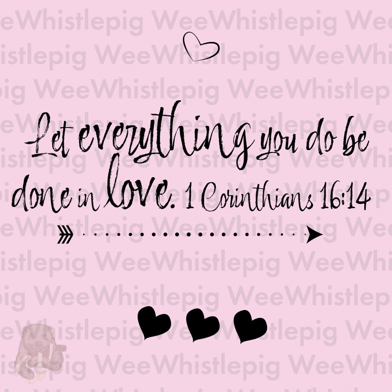 1 Corinthians 16:14 Bible Verse Christian Valentine Digital Download Christian Vector Art svg, ai, png, jpg, pdf Commercial, Personal image 10