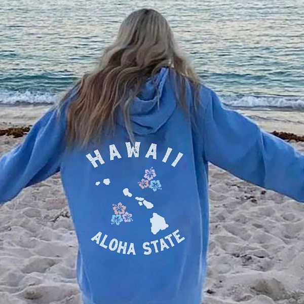 Aloha State Hoodie Aesthetic Hawaii Sweatshirt Aesthetic Beach Hoodie Oahu Maui Honolulu Islands Map Printing Hoodie