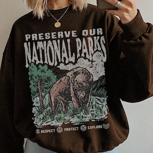 Protect Our National Parks Crewneck Sweatshirt Hiking Shirt Bison Shirt Forestcore Aesthetic