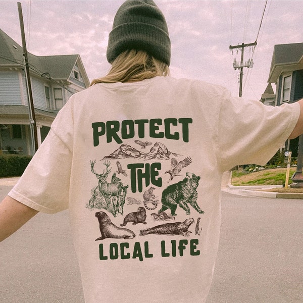 Protect the Local Life Tee Sea lion T Shirt Penguin Shirt grizzly Bear Tee Granola Girl T shirt Trendy Tees National Parks Camping Clothes