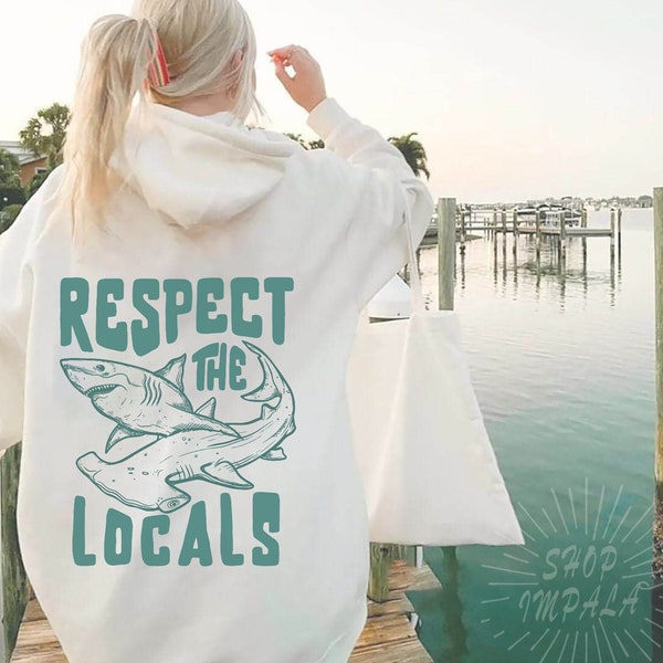 Shark Sweatshirt | Respect The Local Sharks Hoodie | Shark Lover | Ocean Conservation Hoodie | Surf Sweatshirt Surf Hoodie