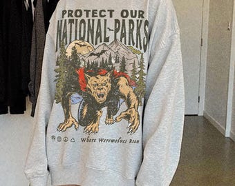 90s Protect Our National Parks Vintage Werewolf Graphic Sweatshirt | vintage Camping Shirt