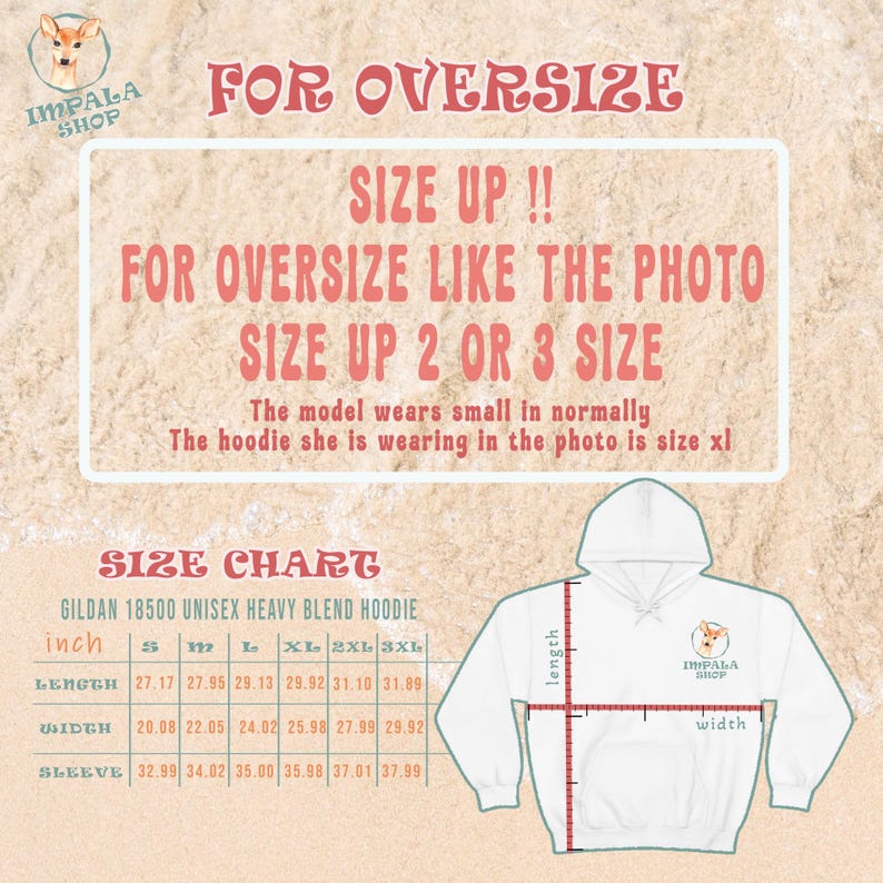 May include: Size chart for a unisex Gildan 18500 heavy blend hoodie. The chart shows measurements in inches for length, width, and sleeve length for sizes S, M, L, XL, 2XL, and 3XL. The text says "Size up!! For oversize like the photo. Size up 2 or 3 size. The model wears small in normally. The hoodie she is wearing in the photo is size XL."