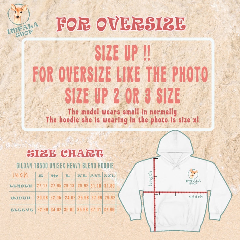 May include: Size chart for a unisex Gildan 18500 heavy blend hoodie. The chart shows measurements in inches for length, width, and sleeve length for sizes S, M, L, XL, 2XL, and 3XL. The chart is on a background with a beach scene and the text "For Oversize" and "Size Up!!" in red.