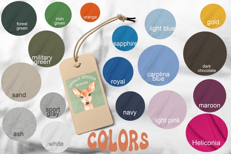 May include: A chart of fabric swatches with color names, including forest green, irish green, orange, sand, military green, sport gray, ash, white, gold, light blue, sapphire, dark chocolate, carolina blue, royal, navy, light pink, maroon, and heliconia. The chart also includes a small image of a deer with the text "IMPALA DESIGN WEARING".