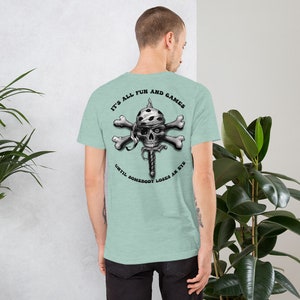 It&#39;s All fun and Games back w/ Skeleton Crew Tattoo on front Unisex t-shirt