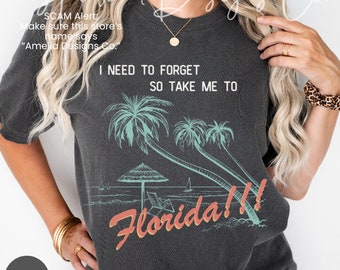 Florida!!! Tortured Shirt | I Need To Forget Shirt | Take Me To Florida | Comfort Colors Oversized Vacation T-Shirt | Destin Gift