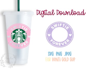 Swiftie Forever | Taylor-Liebhaber | T. Swift Geschenk - Starbucks Venti Cold Cup Cutfile, SVG PNG JPEG Datei Digitaler Download