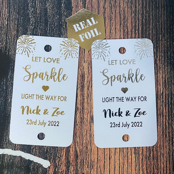 10x Echtfolie personalisiert Let Love Sparkle Sparkler Tag Glow Stick Firework Tags Hochzeit Favor special day (Tags nur Keine Wunderkerzen) LLA2a