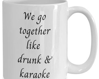 Funny Valentine's Day Coffee Mug: Drunk & Karaoke Gift
