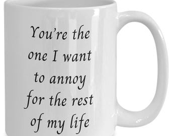 Funny Valentine's Day Coffee Mug: Annoy For Life Gift