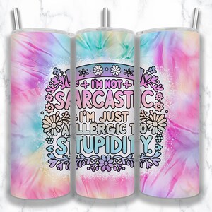 Sarcastic 20 oz Skinny Tumbler Sublimation Design, Funny Tumbler Wrap, Cheeky Wrap Sublimation, Sarcasm Tumbler Wrap Designs image 9