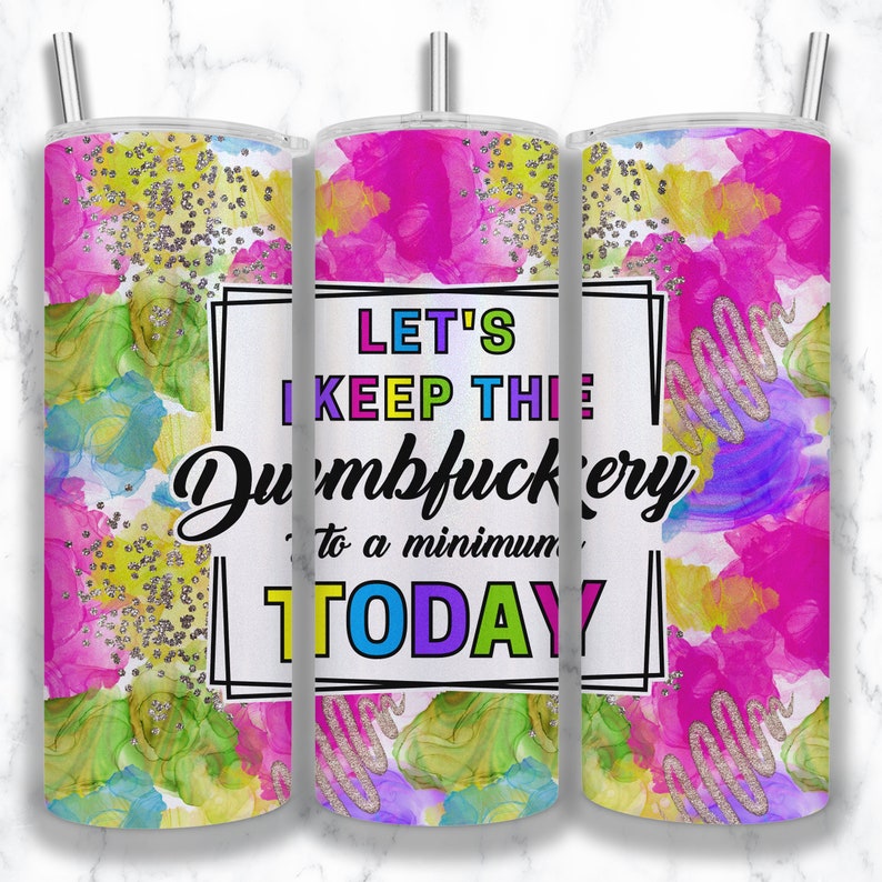 Sarcastic 20 oz Skinny Tumbler Sublimation Design, Funny Tumbler Wrap, Cheeky Wrap Sublimation, Sarcasm Tumbler Wrap Designs image 3