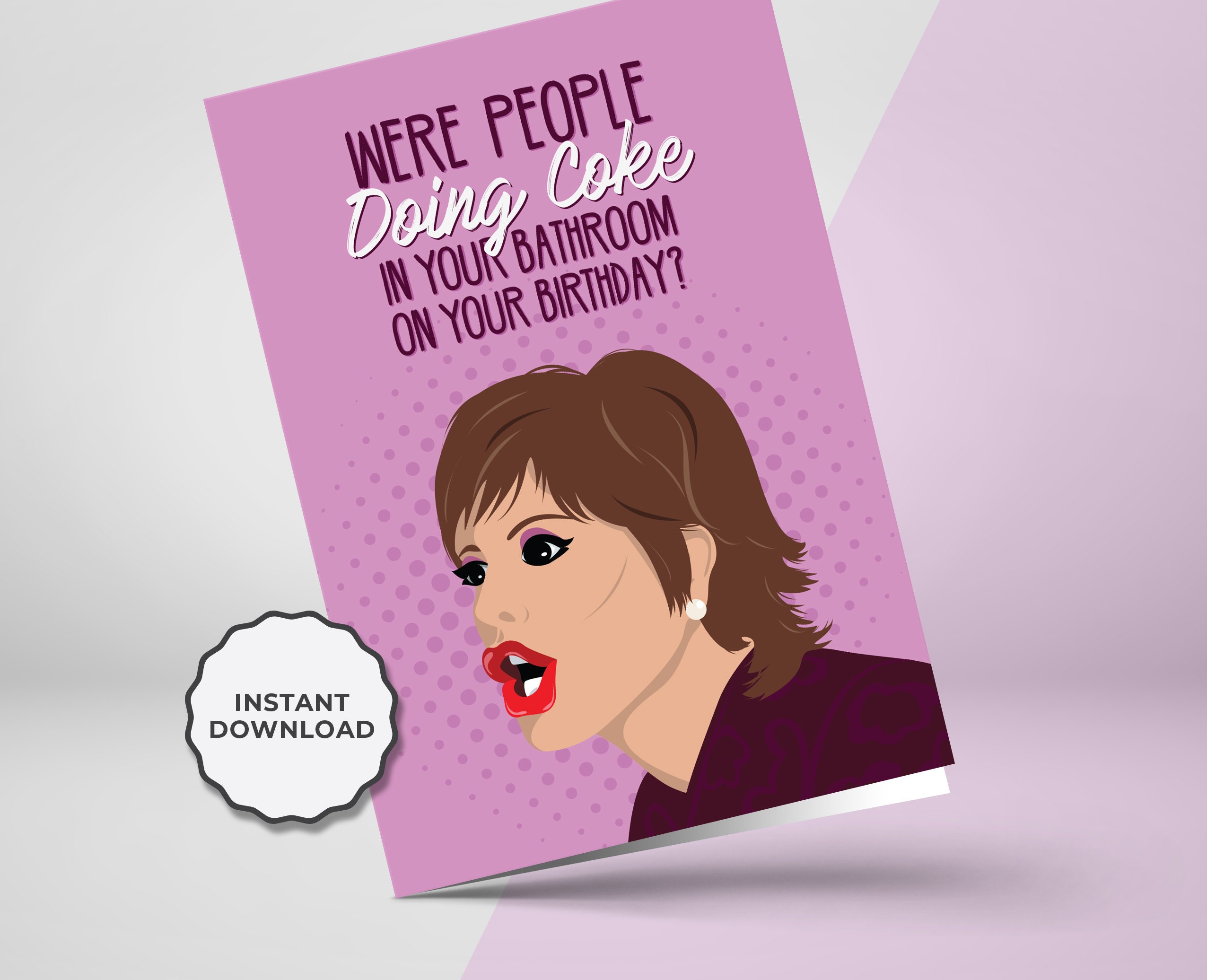PRINTABLE Real Housewives Birthday Card