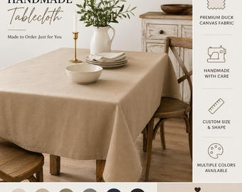 Custom Waterproof Tablecloth – Heavy Duty Duck Canvas, Made to Order, Stain Resistant, Farmhouse Table Cover, Any Size & 50+ Color