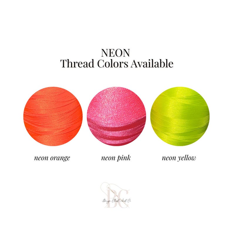 May include: Image of three neon thread colors: neon orange, neon pink, and neon yellow. The text "NEON Thread Colors Available" is above the thread colors. The thread is in a ball shape.