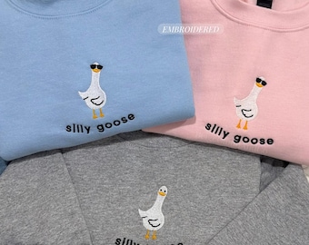 Embroidered Silly Goose Sweatshirt | Funny Gift, Cute Animal Crewneck, Cozy Humor Gift