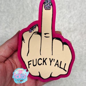 Customizable Middle finger f yall freshie. Middle finger freshie! Car accessory.