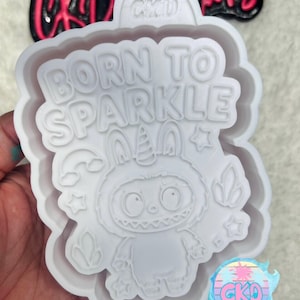 Born to sparkle monster freshie mold.  Bubu freshie mold! Monster Freshie mold