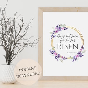 He is Not Here, For He is Risen Sign | Easter Print | Bible Verse Wall Art Printable | Floral Wreath | Matthew 28:6 | INSTANT DOWNLOAD