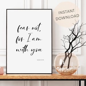 Fear Not For I Am With You | Isaiah 41:10 | Bible Verse Wall Art Printable | Bible Verse Wall Art | Christian Printable | INSTANT DOWNLOAD