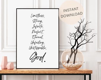 May include: Black and white printable wall art with the text "Limitless. Strong. Infinite. Perfect. Eternal. Unfailing. Unstoppable. God."