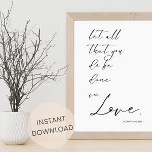 Let All That You Do Be Done in Love | Bible Verse Wall Art Printable | Christian Wall Art | 1 Corinthians 16:14 | INSTANT DOWNLOAD