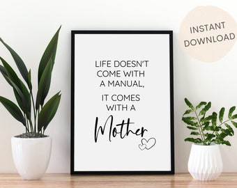 Life Comes with a Mother Sign | Mother’s Day Gift | Wall Art Printable | Gift for Mom | Home Decor Print | INSTANT DOWNLOAD