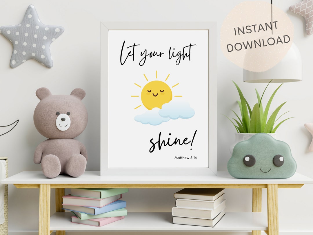 Let Your Light Shine | Matthew 5:16 | Christian Kids Wall Art Printable ...