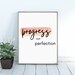 Progress Not Perfection Motivational Wall Art Printable for - Etsy