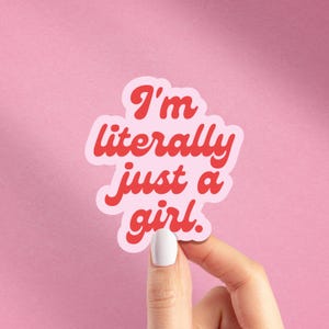 Pink Retro Quote Vinyl Sticker: &quot;I&#39;m Literally Just A Girl&quot;