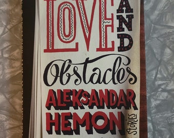 Aleksander Hemon "Love and Obstacles" 1ª edición tapa dura, FIRMADO por el autor; Envío GRATIS a EE. UU.
