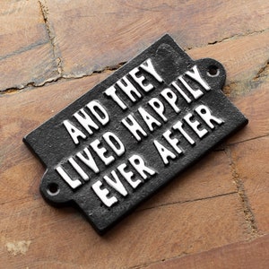 Vintage Cast Iron "And They Lived Happily Ever After" Wall Sign Outdoor Garden Shed Garage Plaque Home Bar