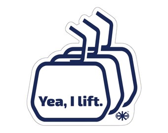 Yea I (Chair)Lift Die-Cut Stickers