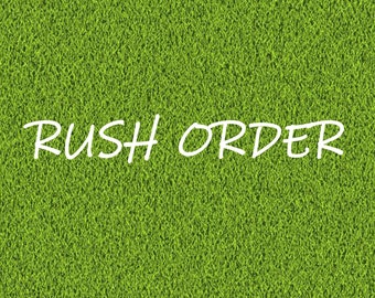 Rush order