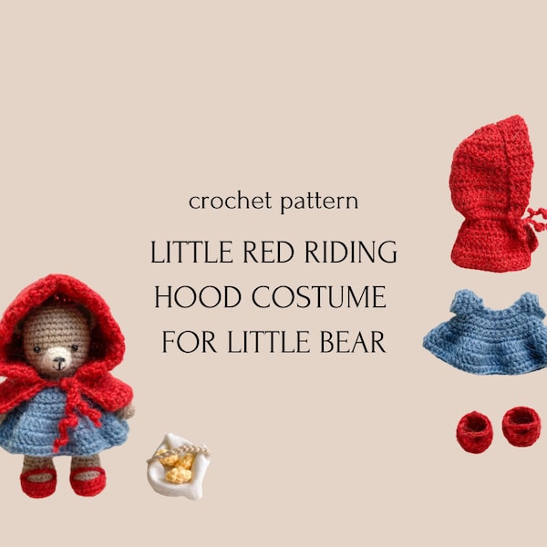 crochet pattern little red riding hood costume for little bear, crochet tutorial in PDF plus video, easy to follow amigurumi pattern